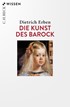Cover: Erben, Die Kunst des Barock