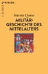 Cover: Clauss, Militärgeschichte des Mittelalters