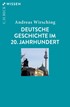 Cover: Wirsching, Deutsche Geschichte im 20. Jahrhundert