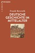 Cover: Rexroth, Deutsche Geschichte im Mittelalter