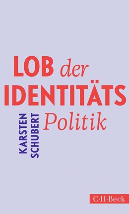 Cover: Schubert, Lob der Identitätspolitik