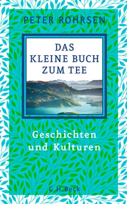 Cover: Rohrsen, Peter, Das kleine Buch zum Tee