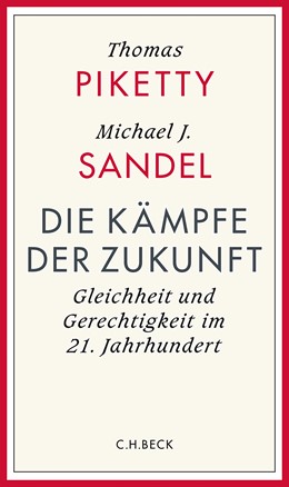 Cover: Piketty, Thomas / Sandel, Michael, Die Kämpfe der Zukunft