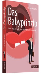 Abbildung von Rippler | Das Babyprinzip - Was wir im Job von Babys lernen können | 2025 | beck-shop.de