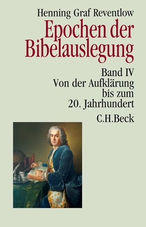 Cover: Henning Graf Reventlow, Epochen der Bibelauslegung Band IV: Von der Aufklärung bis zum 20. Jahrhundert