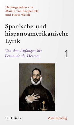 Cover: Koppenfels / Weich, Spanische und hispanoamerikanische Lyrik  Bd. 1: Von den Anfängen bis Fernando de Herrera