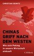 Cover: Geinitz, Chinas Griff nach dem Westen