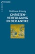 Cover: Kinzig, Christenverfolgung in der Antike