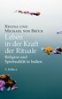 Cover: Brück, Leben in der Kraft der Rituale