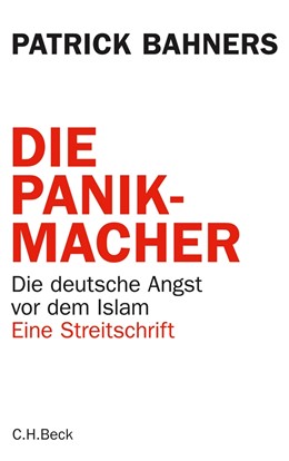 Cover: Bahners, Die Panikmacher
