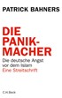 Cover: Bahners, Die Panikmacher