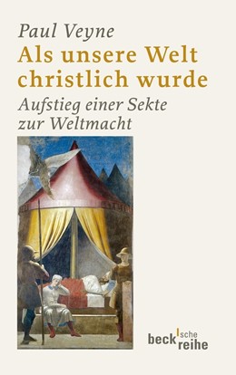 Cover: Veyne, Als unsere Welt christlich wurde