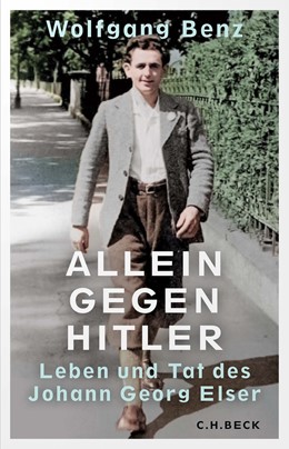 Cover: Benz, Allein gegen Hitler