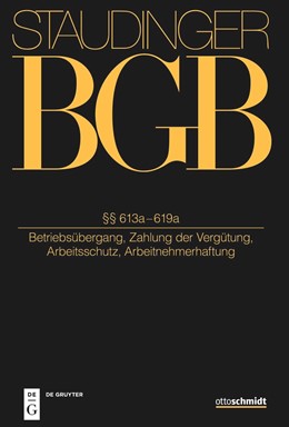 Cover: Annuß / Fischinger / Oetker, §§ 613a-619a (Betriebsübergang, Zahlung der Vergütung, Arbeitsschutz, Arbeitnehmerhaftung)