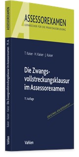 Abbildung von Kaiser / Kaiser / Kaiser | Die Zwangsvollstreckungsklausur im Assessorexamen | 11. Auflage | 2026 | beck-shop.de