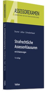 Abbildung von Brunner / Lafleur / Schwabenbauer | Strafrechtliche Assessorklausuren - mit Erläuterungen | 13. Auflage | 2025 | beck-shop.de