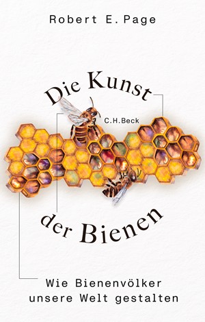 Cover: Robert E. Jr. Page, Die Kunst der Bienen