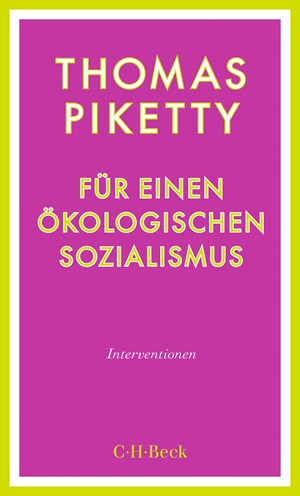 Cover: Thomas Piketty, Für einen ökologischen Sozialismus