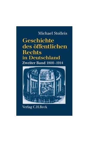 Cover: Michael Stolleis, Geschichte des öffentlichen Rechts in Deutschland Bd. 2: Staatsrechtslehre und Verwaltungswissenschaft 1800-1914
