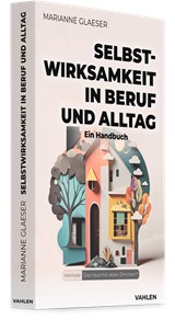 Abbildung von Glaeser | Selbstwirksamkeit in Beruf und Alltag - Ein Handbuch - Das Haus mit vielen Zimmern | 2025 | beck-shop.de