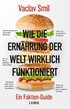 Cover: Smil, Wie die Ernährung der Welt wirklich funktioniert