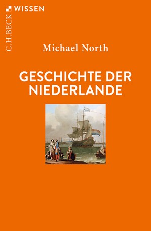 Cover: Michael North, Geschichte der Niederlande