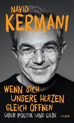 Cover: Navid Kermani, Wenn sich unsere Herzen gleich öffnen