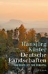 Cover: Küster, Deutsche Landschaften