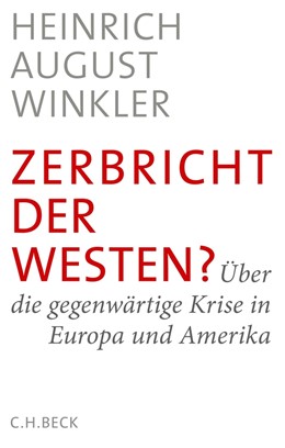 Cover: Winkler, Zerbricht der Westen?