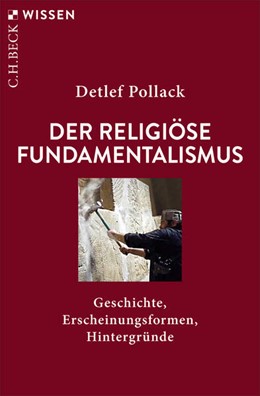 Cover: Pollack, Detlef, Der religiöse Fundamentalismus