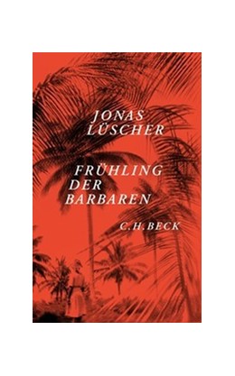 Cover: Lüscher, Jonas, Frühling der Barbaren