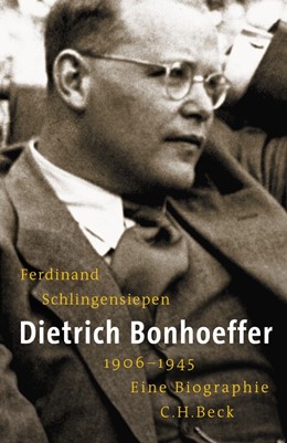 Cover: Schlingensiepen, Dietrich Bonhoeffer 1906-1945