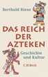 Cover: Riese, Das Reich der Azteken