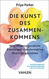 Abbildung von Parker | Die Kunst des Zusammenkommens - Wie Sie unvergessliche Events und transformative Meetings gestalten | 2025 | beck-shop.de