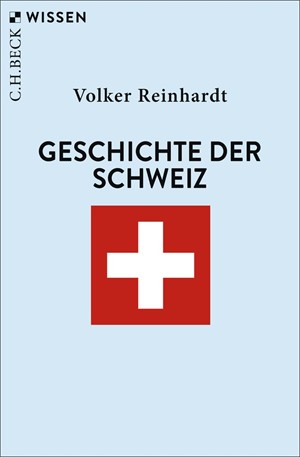 Cover: Volker Reinhardt, Geschichte der Schweiz