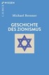 Cover: Brenner, Michael, Geschichte des Zionismus