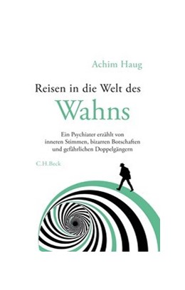 Cover: Haug, Achim, Reisen in die Welt des Wahns