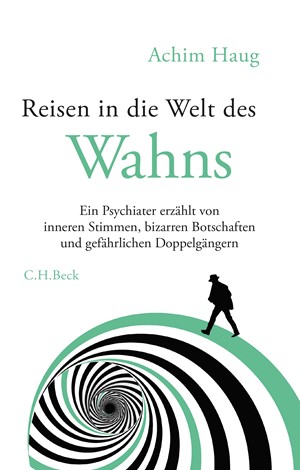 Cover: Achim Haug, Reisen in die Welt des Wahns