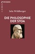 Cover: Wildberger, Die Philosophie der Stoa