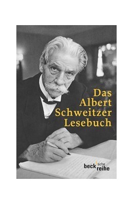 Cover: Schweitzer, Albert, Das Albert Schweitzer Lesebuch