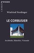 Cover: Nerdinger, Winfried, Le Corbusier