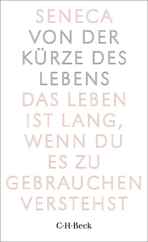Cover: Lucius Annaeus Seneca, Von der Kürze des Lebens