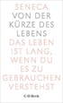 Cover: Seneca, Von der Kürze des Lebens