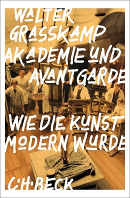 Cover: Grasskamp, Walter, Akademie und Avantgarde