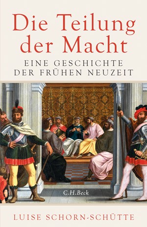 Cover: Luise Schorn-Schütte, Die Teilung der Macht
