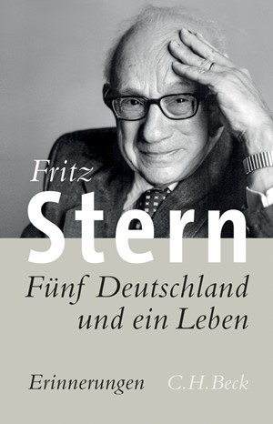 Cover: Fritz Stern, Fünf Deutschland und ein Leben