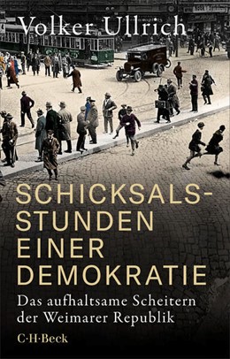 Cover: Ullrich, Schicksalsstunden einer Demokratie