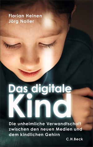 Cover: Florian Heinen|Jörg Noller, Das digitale Kind