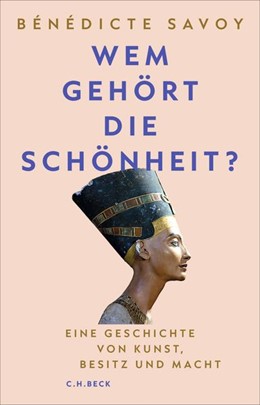 Cover: Savoy, Bénédicte, Wem gehört die Schönheit?