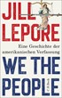 Cover: Lepore, Jill, We the People